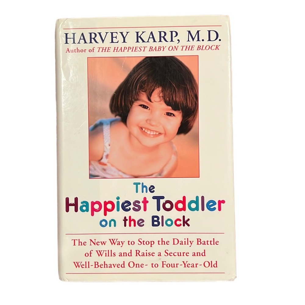 The Happiest Toddler on the Block by Harvey Karp